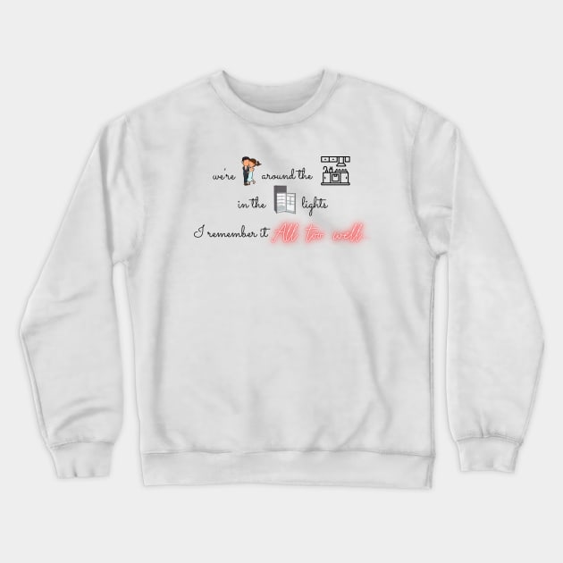 Refrigerator All too well - Taylor Swift Crewneck Sweatshirt by AstrayArt